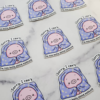 Busy Doing Nothing Pig Vinyl Sticker